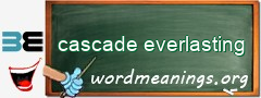 WordMeaning blackboard for cascade everlasting